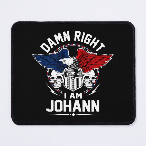 Item preview, Johann Name T Shirt - Damn Right I Am Johann Gift Item Tee designed and sold by anthonyodo.