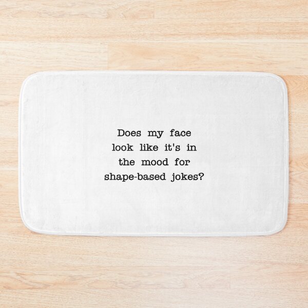 Item preview, Not in the mood for shape based jokes designed and sold by RadicalAM.