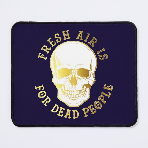Item preview, Fresh Air Is For Dead People, Morbid Podcast Fan Art designed and sold by SimardShopSS.