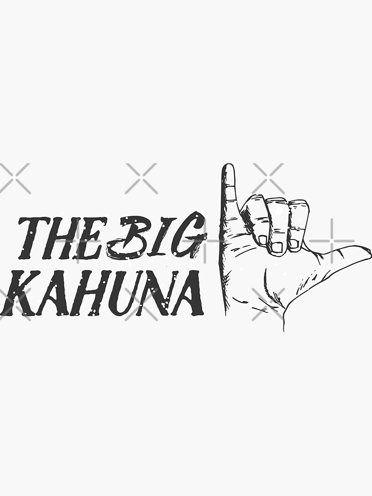 "The Big Kahuna" Sticker for Sale by Jandsgraphics Redbubble