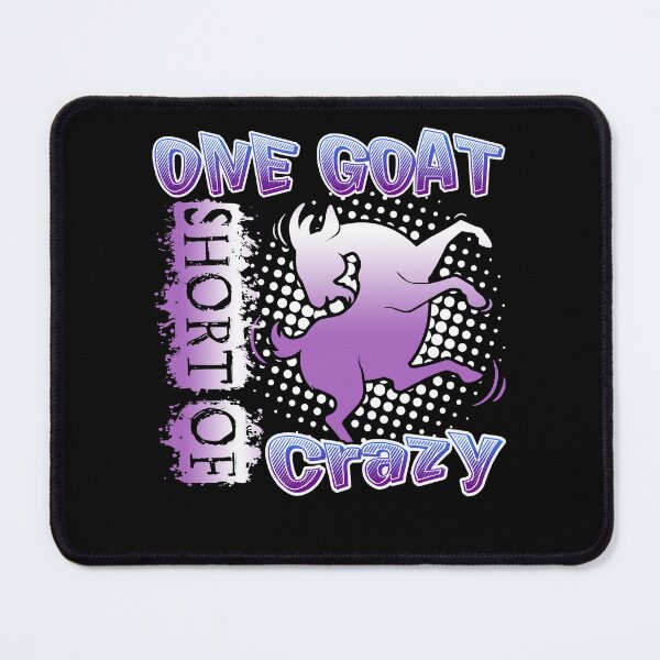 Item preview, One Goat Short Of Crazy designed and sold by UnknownArtistt.