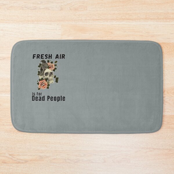 Item preview, Morbid Fresh Air Is For Dead People air designed and sold by SimardShopSS.