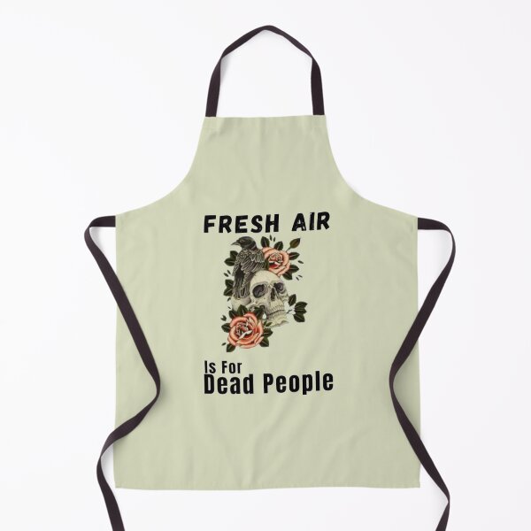 Item preview, Morbid Fresh Air Is For Dead People air designed and sold by SimardShopSS.