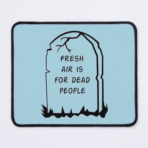 Item preview, Morbid Fresh Air is For Dead People designed and sold by SimardShopSS.
