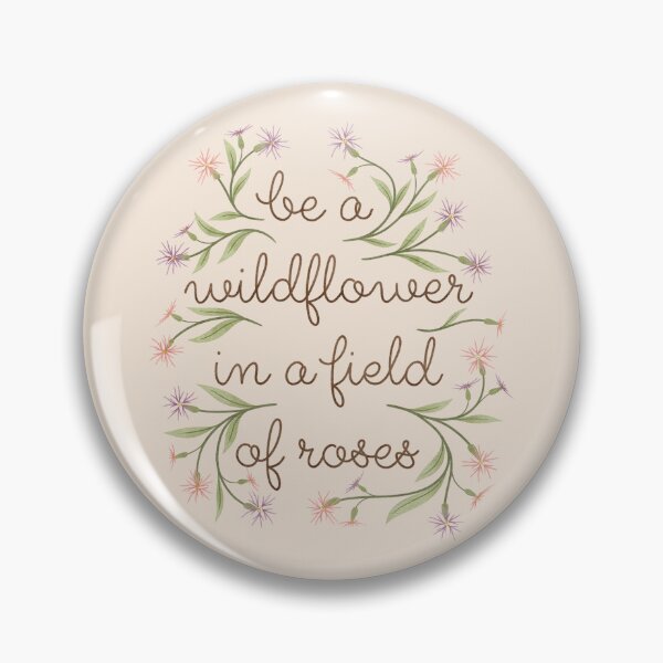Item preview, Be a Wildflower designed and sold by RebeccaFlaherty.