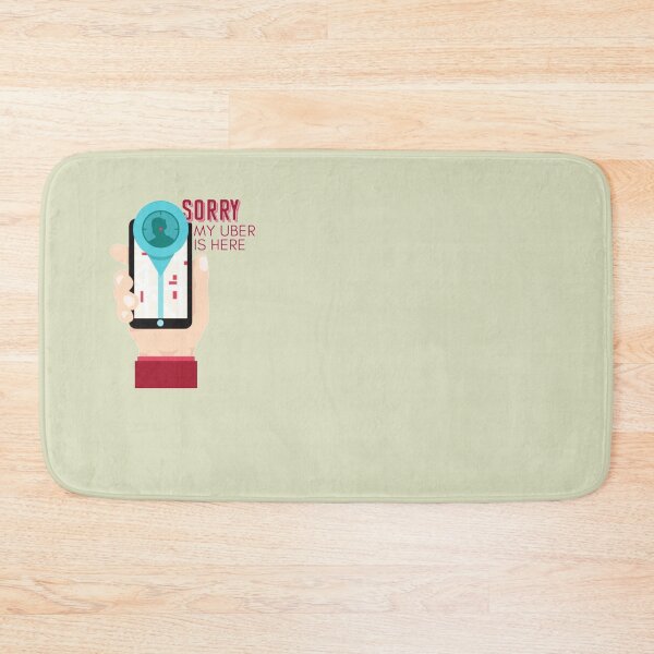 Item preview, Sorry, my Uber is here designed and sold by SimardShopSS.
