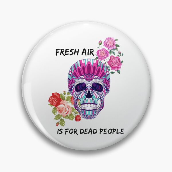 Item preview, Morbid Fresh Air Is For Dead People colorful designed and sold by SimardShopSS.