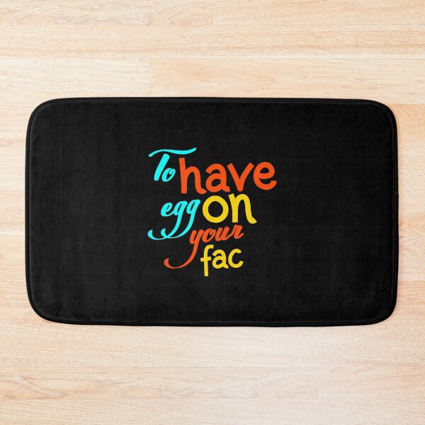 Item preview, To have egg on your fac, Funny Cool Best color art designed and sold by artdragongift 15.