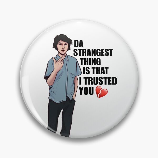 Item preview, Da strangest thing is that I trusted you designed and sold by artbyeieven.