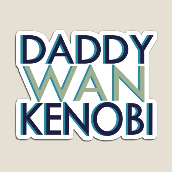 Item preview, Daddy Wan Kenobi   designed and sold by SportsvilleWars.