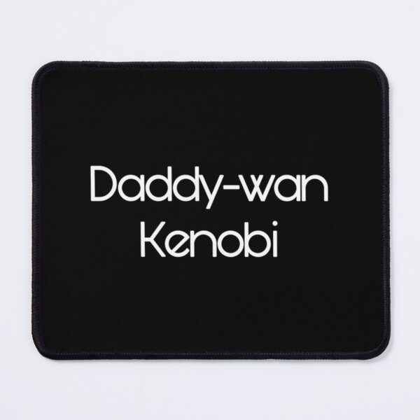 Item preview, Daddy-wan Kenobi      designed and sold by SportsvilleWars.