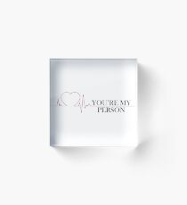 You're My Person Acrylic Block