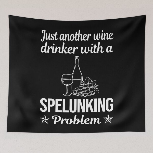 Item preview, Wine Drinker Spelunking Spelunker Speleology designed and sold by zuehloxerxk.