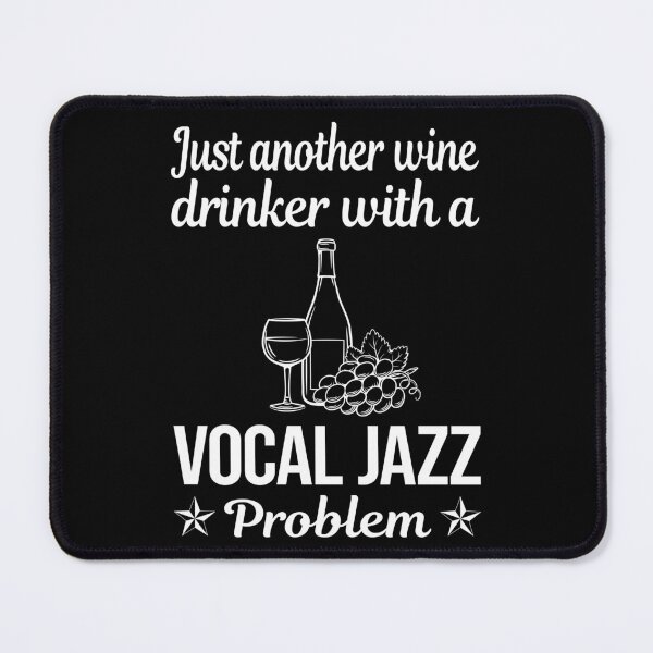 Item preview, Wine Drinker Vocal jazz designed and sold by zuehloxerxk.