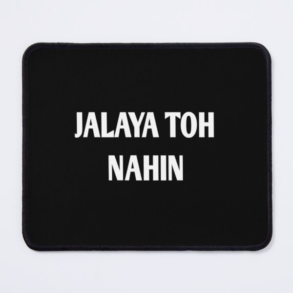 Item preview, JALAYA TOH Nahi designed and sold by Hamaridukaan.