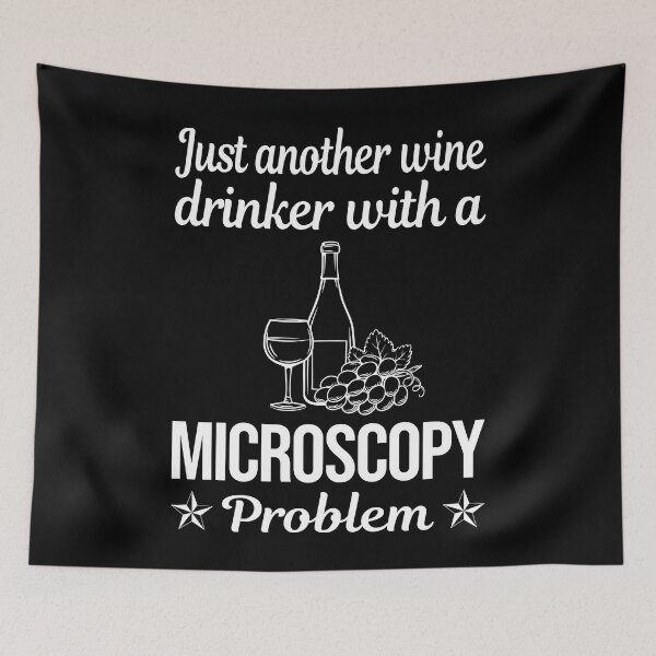 Item preview, Wine Drinker Microscopy Microscope Microbiology Microscopic designed and sold by zuehloxerxk.