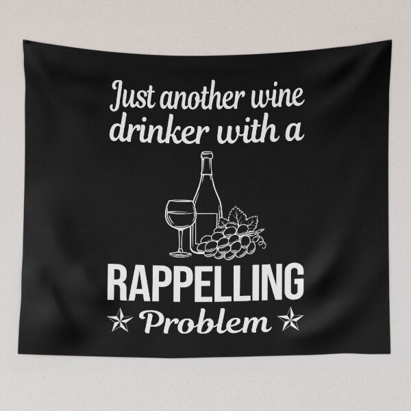 Item preview, Wine Drinker Rappelling Rappel designed and sold by zuehloxerxk.