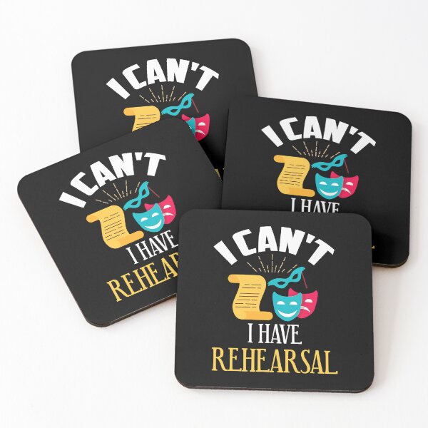 Item preview, I Can't I Have Rehearsal Funny Theatre Rehearsal designed and sold by adxota.
