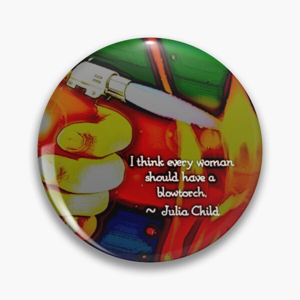 Item preview, Every Woman Should Have A Blowtorch designed and sold by Emilyromrell.