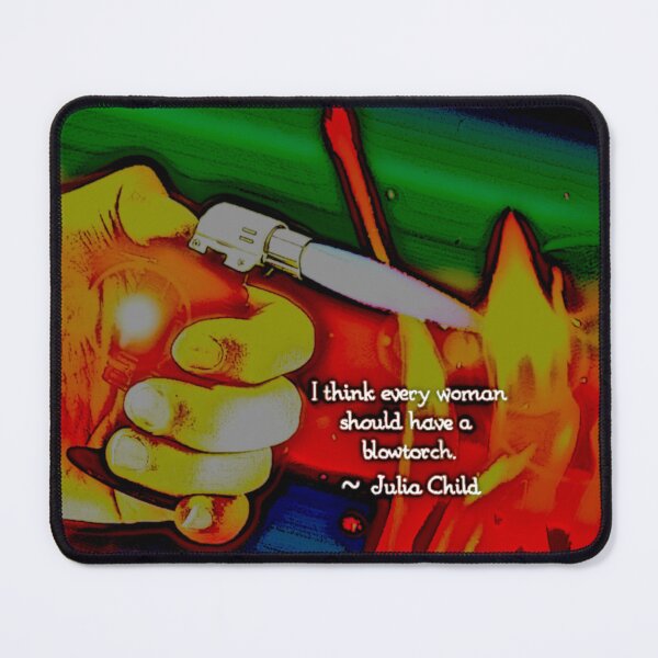 Item preview, Every Woman Should Have A Blowtorch designed and sold by Emilyromrell.
