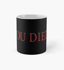 Du bist gestorben Tasse (Standard)
