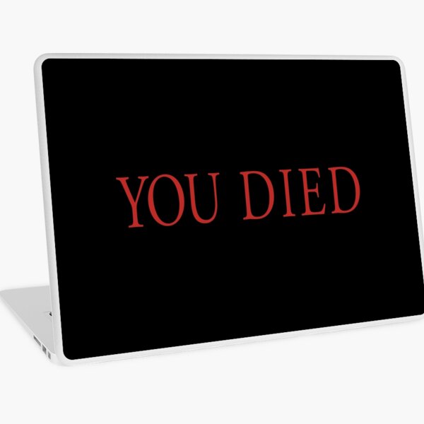 You Died Laptop Skin
