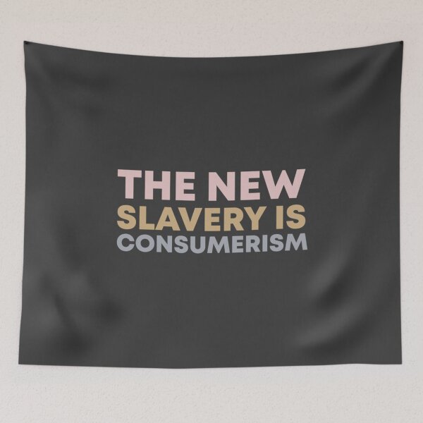 Item preview, Anti consumerism  designed and sold by ClaraCaspersonn.