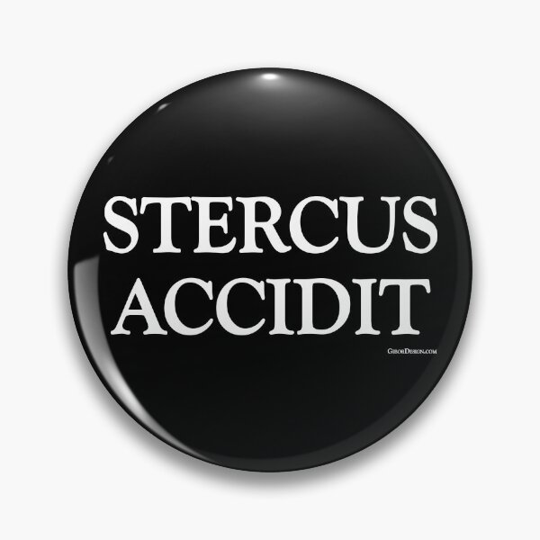 Item preview, "Stercus Accidit" - Shit happens in Latin designed and sold by GiborDesign.