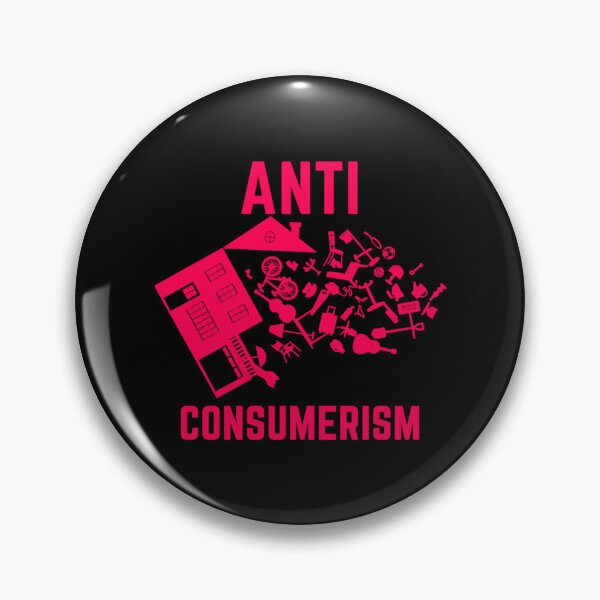 Item preview, Anti consumerism designed and sold by ClaraCaspersonn.