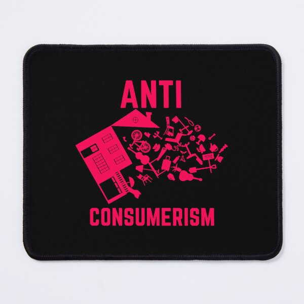 Item preview, Anti consumerism designed and sold by ClaraCaspersonn.