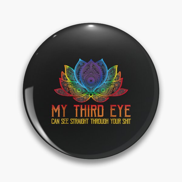 Item preview, My Third Eye Can See Straight Through Your Shit designed and sold by JeffreyMCombs.