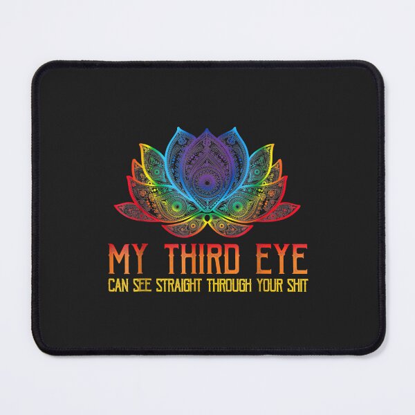 Item preview, My Third Eye Can See Straight Through Your Shit designed and sold by JeffreyMCombs.