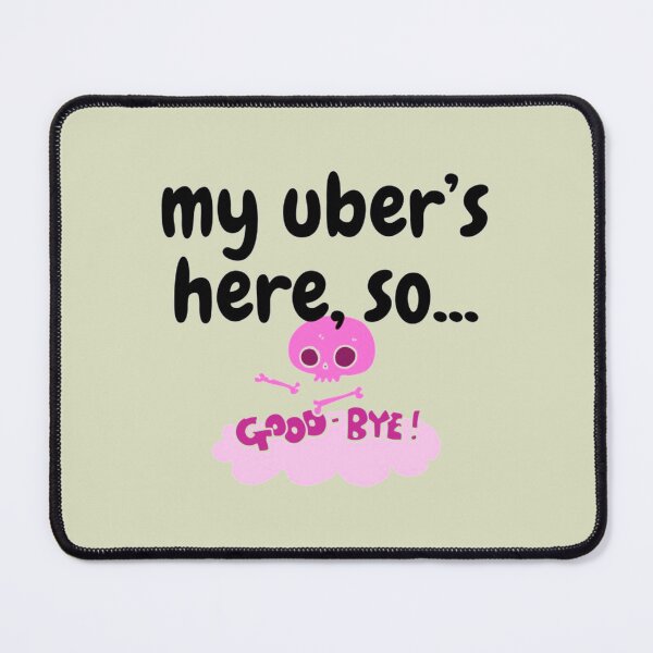 Item preview, My Uber’s Here designed and sold by SimardShopSS.