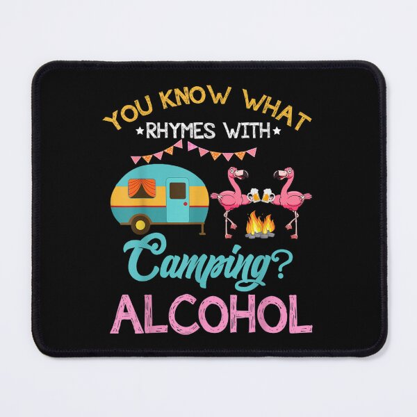 Item preview, You Know What Rhymes With Camping And Alcohol Beer designed and sold by CuthbertShop.