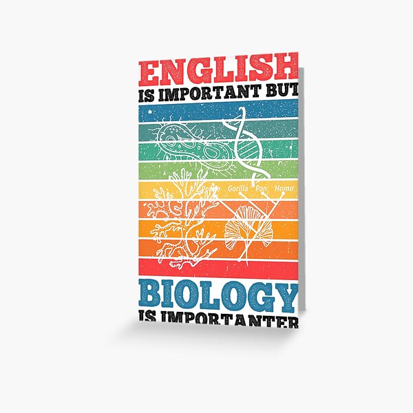 English Is Important But Biology Is Importanter Biology Biologist - Education Humor Funny Greeting Card