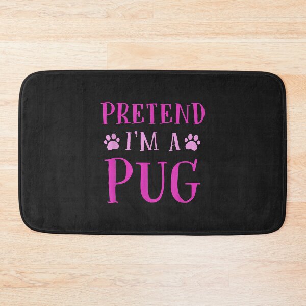 Item preview, Pretend I'm a Pug Funny Pug Lover Humor Dutch Bulldog designed and sold by JeffreyMCombs.
