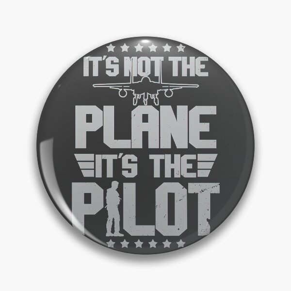 Item preview, It's not the Plane, it's the Pilot designed and sold by SergeiKasi510.
