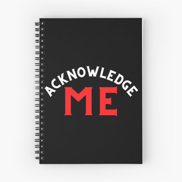 Item preview, Acknowledge ME (red & white letters version) designed and sold by JoeHarty.
