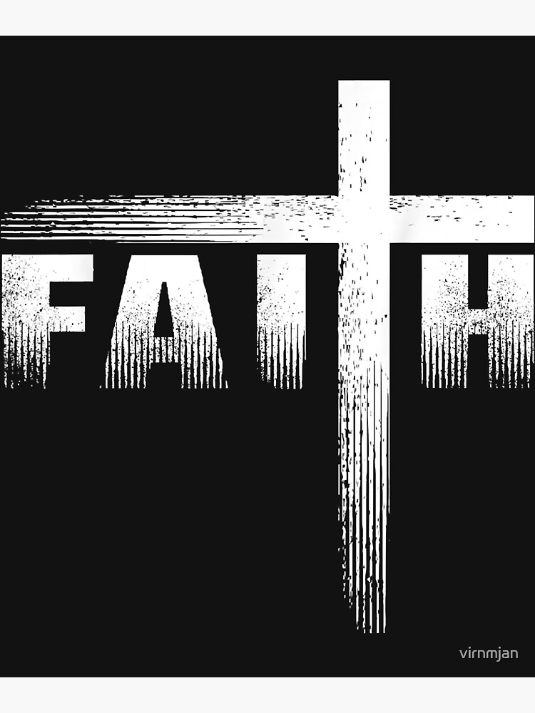 “Christian Faith & Cross Shirt - Christian Faith & Cross” Poster for