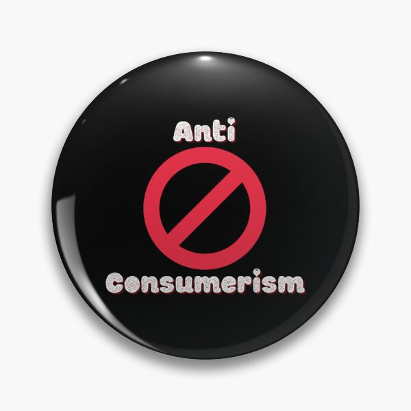 Item preview, Anti Consumerism Quote Design Anti Consumerism   designed and sold by ClaraCaspersonn.