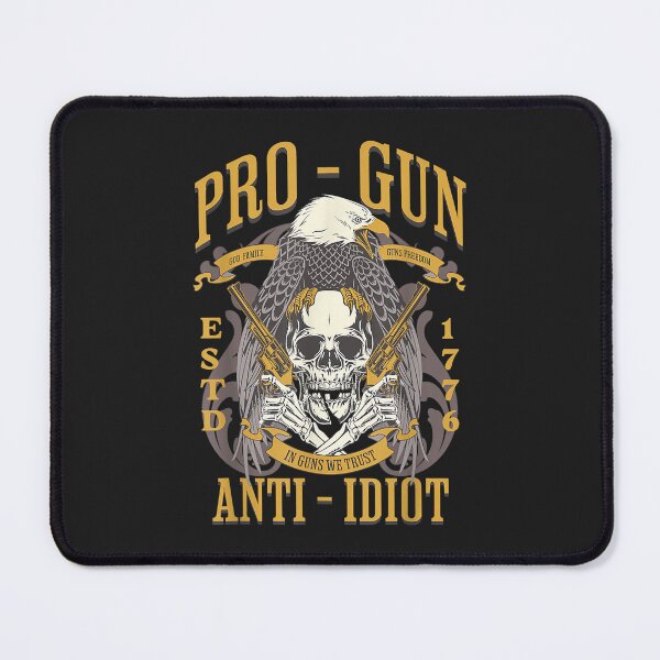Item preview, Pro Gun Anti Idiot Fathers Day Gun Lover designed and sold by JeffreyMCombs.