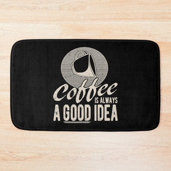 Item preview, Coffee Tshirt, Coffee Is Always A Good Idea Coffee Lover  designed and sold by JoeHarty.