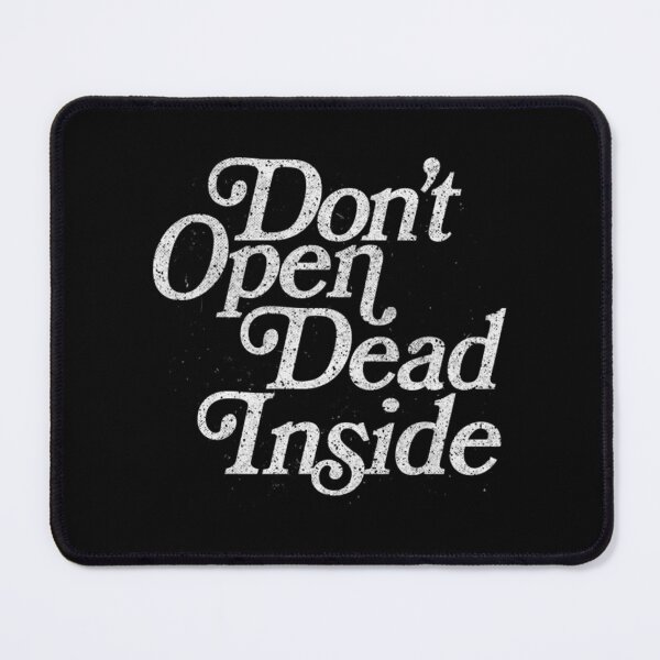 Item preview, Dead Inside T-ShirtDon't Open Dead Inside designed and sold by JoeHarty.