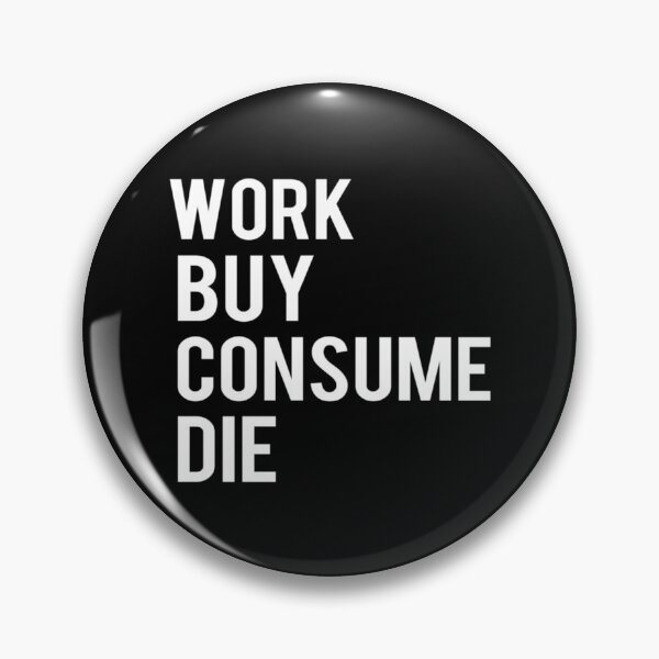 Item preview, Anti Consumerism, Eat The Rich   designed and sold by ClaraCaspersonn.
