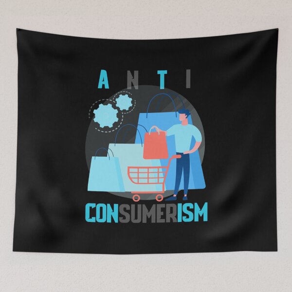 Item preview, anti-consumerism     designed and sold by ClaraCaspersonn.