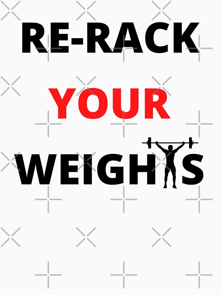 "Rerack Your Weights Typography Red Your Light BG" Tshirt for Sale by Motibubble Redbubble