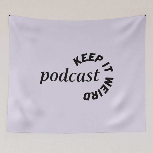 Item preview, keep it weird podcast designed and sold by SimardShopSS.