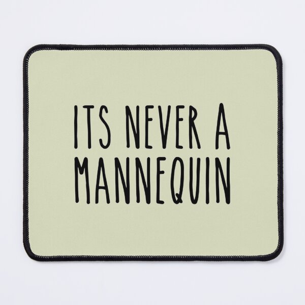 Item preview, It’s never a mannequin designed and sold by SimardShopSS.