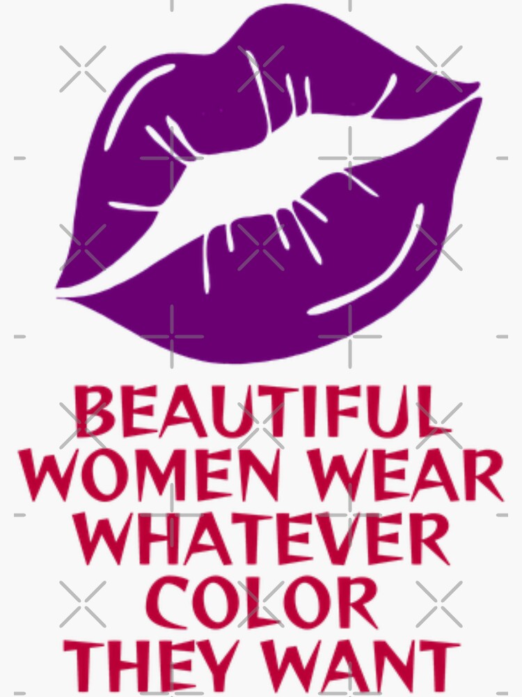"Lipstick Feminism Dark Purple Beautiful Women Wear Whatever Color