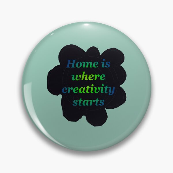 Item preview, Home of creativity quote designed and sold by jmdoodlez.